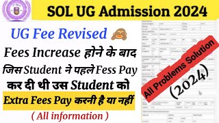 SOL Admission Fees Details 2024  Du sol Revise UG Fees Structure 2024  UG Fees Problem Solution [upl. by Etezzil318]