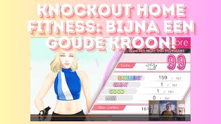 Knockout Home Fitness bijna goude kroon [upl. by Tnomel343]