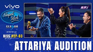 ATTARIYA AUDITION  NEPAL IDOL SEASON 5  EP 3  AP1HD [upl. by Terrilyn198]