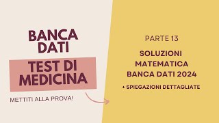 Banca dati medicina 2024 matematica soluzioni Parte 13 [upl. by Elisabetta]