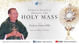 Holy Mass 1100AM 14 July 2024  Fifteenth Sunday in Ordinary Time with Fr Jerry Orbos SVD [upl. by Gibbs841]