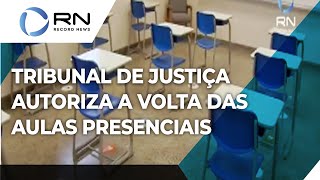 Tribunal de Justiça autoriza volta das aulas presenciais em SP [upl. by Yracaz602]