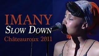 Imany  Slow Down  Live Full Band à Châteauroux 170811 [upl. by Ayn954]