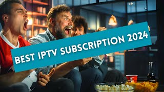 TOP IPTV SERVICE OF 2024 [upl. by Myo972]