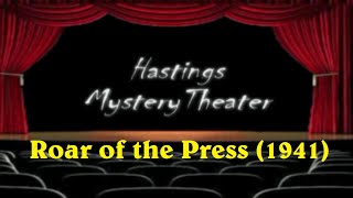 Hastings Mystery Theater quotROAR OF THE PRESSquot 1941 [upl. by Eniala]