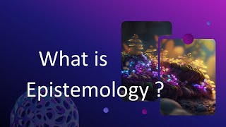 What is Epistemology [upl. by Azelea]