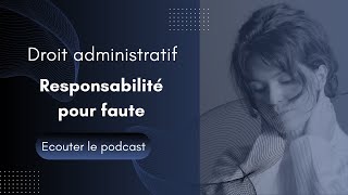 4DA Responsabilité pour faute de lAdministration part 23 succès aux examens crfpa licence [upl. by Nalyak]