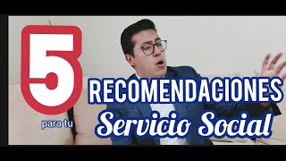 Cinco recomendaciones para elegir tu Servicio Social  Consejos Servicio Social  ¿Cómo elijo mi SS [upl. by Safoelc410]