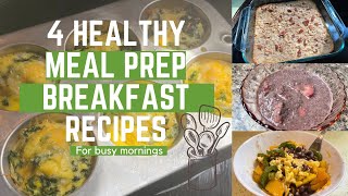 4 easy healthy meal prep breakfasts for busy mornings [upl. by Aikahc]