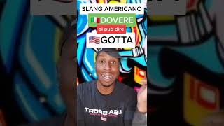 dovere in slangamericano espressioniininglese modididireininglese ingleseperitaliani americano [upl. by Wawro]