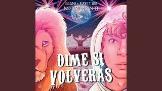 Dime Si Volverás [upl. by Edaw305]