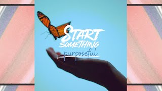 Start Something en [upl. by Abagail]