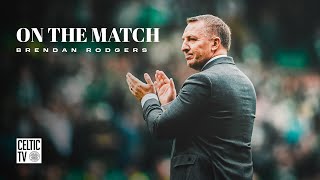 Brendan Rodgers On The Match  Celtic 30 Rangers  Dominant Derby win for Celts [upl. by Neral]