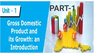 GROSS DOMESTIC PRODUCT AND ITS GROWTH AN INTRODUCTION PART 1 [upl. by Neenaej971]