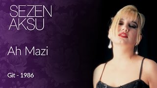 Sezen Aksu  Ah Mazi Official Video [upl. by Teddman]