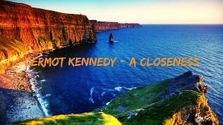 Dermot Kennedy  A Closeness Lyrics [upl. by Clardy44]