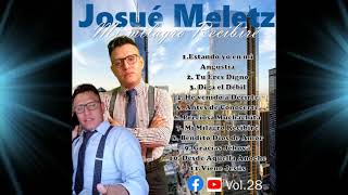 He Venido a Decirte Josue Meletz vol28 [upl. by Nairolf]