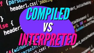 Compiler vs Interpreter What is a Compiled Language vs an Interpreted Programming Language [upl. by Pretrice]