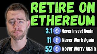 How Much Ethereum You Need To Retire It’s Less Than You Think [upl. by Giardap]