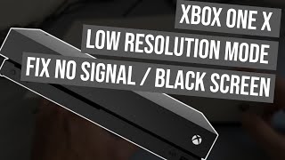 Xbox One X Low Resolution Mode  Fix No Signal  Black Screen [upl. by Serafine]