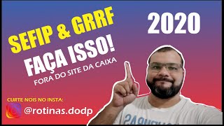 PROGRAMAS DO GOVERNO  SEFIP amp GRRF  BAIXAR FORA DO SITE DA CAIXA [upl. by Lontson]