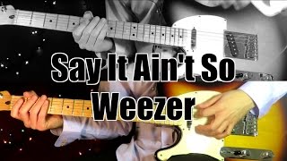 Say It Aint So  Weezer  Guitar Tab Tutorial amp Cover [upl. by Vito]