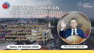 Renungan Harian HKBP Ressort Sutoyo Sabtu 05 Oktober 2024 oleh Pdt Sawari Togatorop SmTh [upl. by Flavia506]