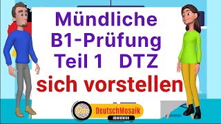 Mündliche Prüfung B1 DTZ Teil 1 sich vorstellen [upl. by Elinnet339]