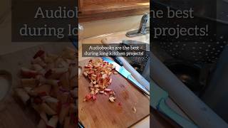 I Love Audiobooks for Big Projects  In the Kitchen  Apple Season [upl. by Nathanil]