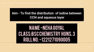 AimTo find the distribution of iodine between CCl4 and aqueous layer by Neha Goyal [upl. by Etnuahs]