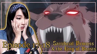 NOOOOOO  Sacrificial Princess and the King of Beasts Episode 1718 Reaction [upl. by Wettam]