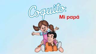 Cancionero Coquito  Mi papá [upl. by Ayit]