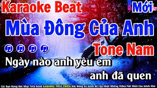 KARAOKE Mùa Đông Của Anh  Tone Nam  Beat Mới Nhất Cực Hay [upl. by Meean458]