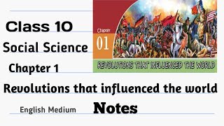 Class 10 Social ScienceI English medium Notes Revolutions that influenced the world [upl. by Ahsemo]