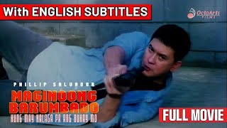 MAGINOONG BARUMBADO 1996  Full Movie w English Subs  Phillip Salvador Eric Quizon [upl. by Hecht]