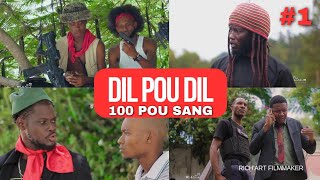 DIL POU DIL 100 POU SANG Épisode 01 [upl. by Evadne]