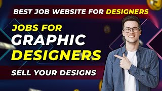 Sell Your Deigns  Best Jobs for Graphic Designers [upl. by Elephus]