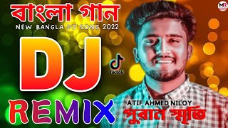 New Bangla Dj Song 2022 Atif Ahmed Niloy 😢 Bangla gaan SR Music Dj Mix 💔 [upl. by Ertnod818]