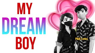 My Dream Boy Love Song  New Release Song  official Lyrics Video [upl. by Anwadal]