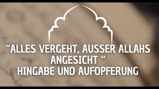 Vortrag quotAlles vergeht außer Allāhs Angesichtquot [upl. by Nannerb]