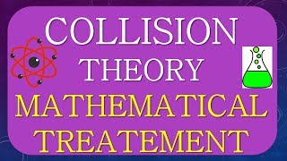 COLLISION THEORY OF BIMOLECULAR GASEOUS REACTIONS [upl. by Vinson977]