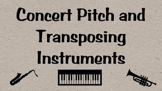 What is concert pitch and why and how do instruments transpose [upl. by Atteragram]