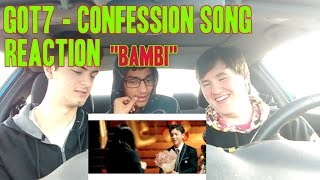 GOT7  고백송Confession Song MV Reaction NonKpop fan quotBambiquot [upl. by Lan219]