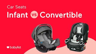 Infant Car Seats vs Convertible Car Seats  Babylist [upl. by Hplodnar]