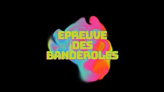 Epreuve des banderoles [upl. by Nehtan197]