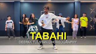 Tabahi  Full class Video  Deepak Tulsyan Choreography  G M Dance Centre [upl. by Powell5]