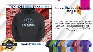 Premium The Stable Tampa Bay Rays Shirt [upl. by Akin502]