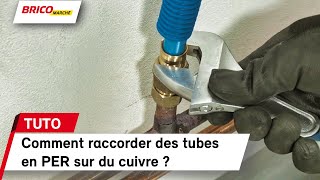 Comment raccorder des tubes en PER sur du cuivre   Bricomarché [upl. by Asiar377]