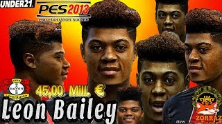 ✪ LEON BAILEY 2019✪ Face Pes 2013 By Zorraz [upl. by Rask549]