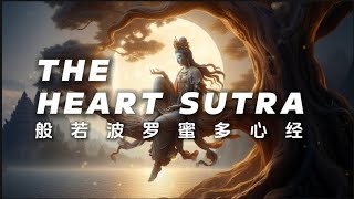 心经《般若波罗蜜多心经》一小时版本 THE HEART SUTRA 60 MIN NONSTOP [upl. by Drisko419]